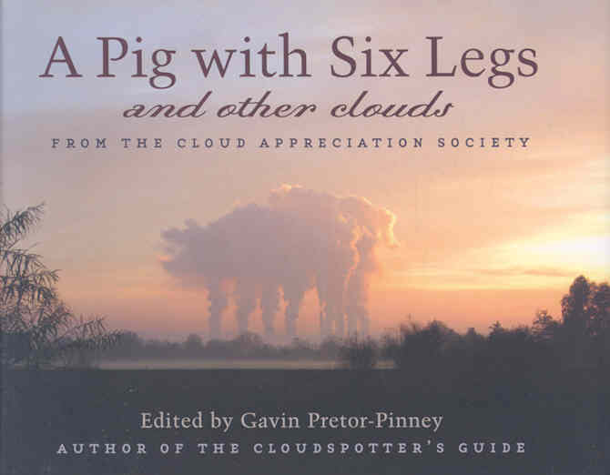 A Pig with Six Legs and Other Clouds