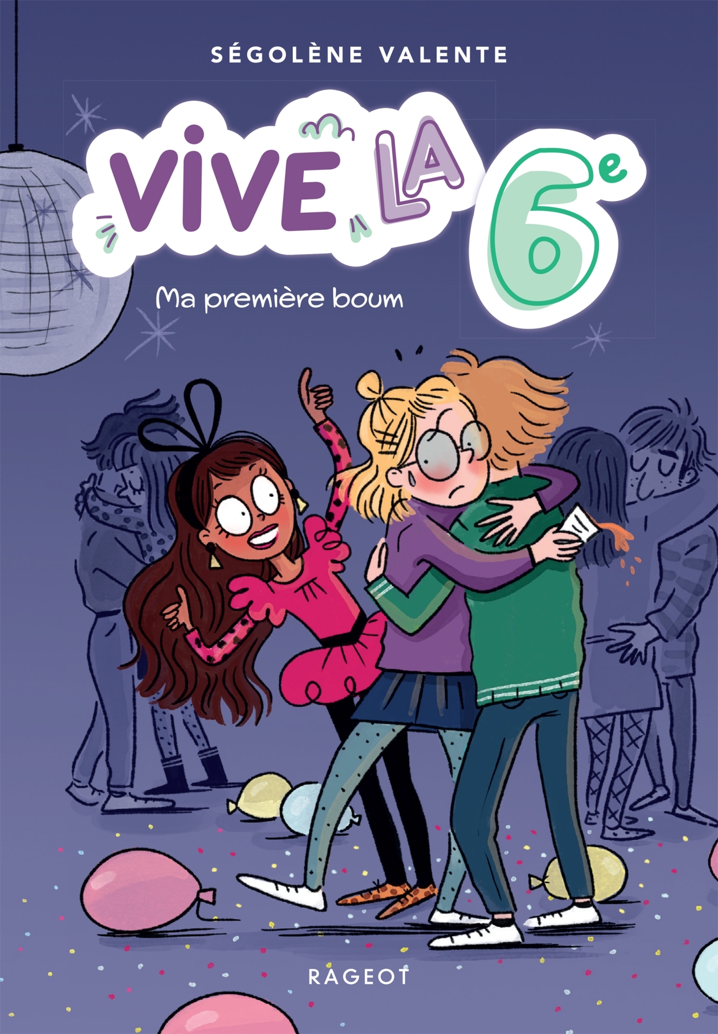 Vive la 6e ! Ma première boum