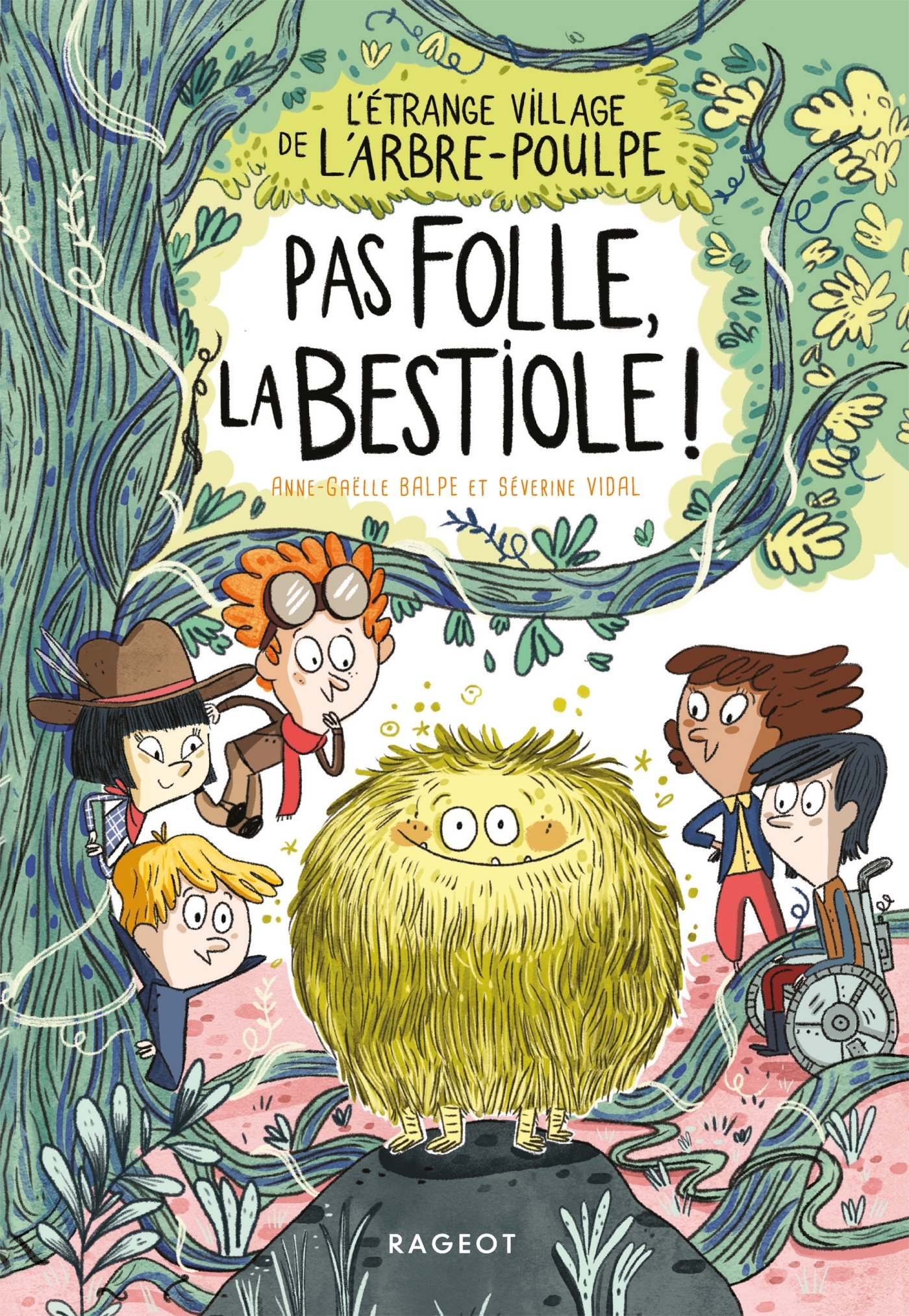 L'étrange village de l'Arbre-Poulpe - Pas folle, la bestiole !
