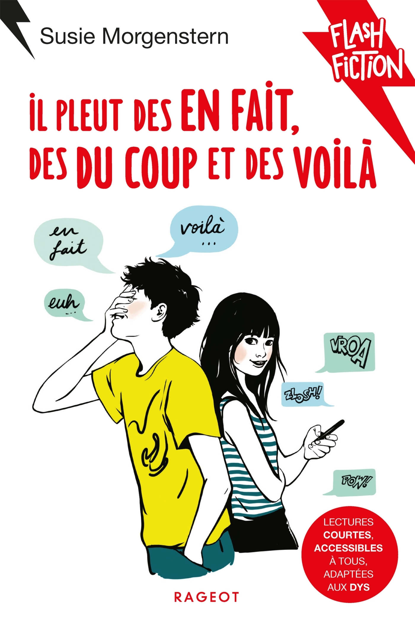 Il pleut des en fait, des du coup et des voilà