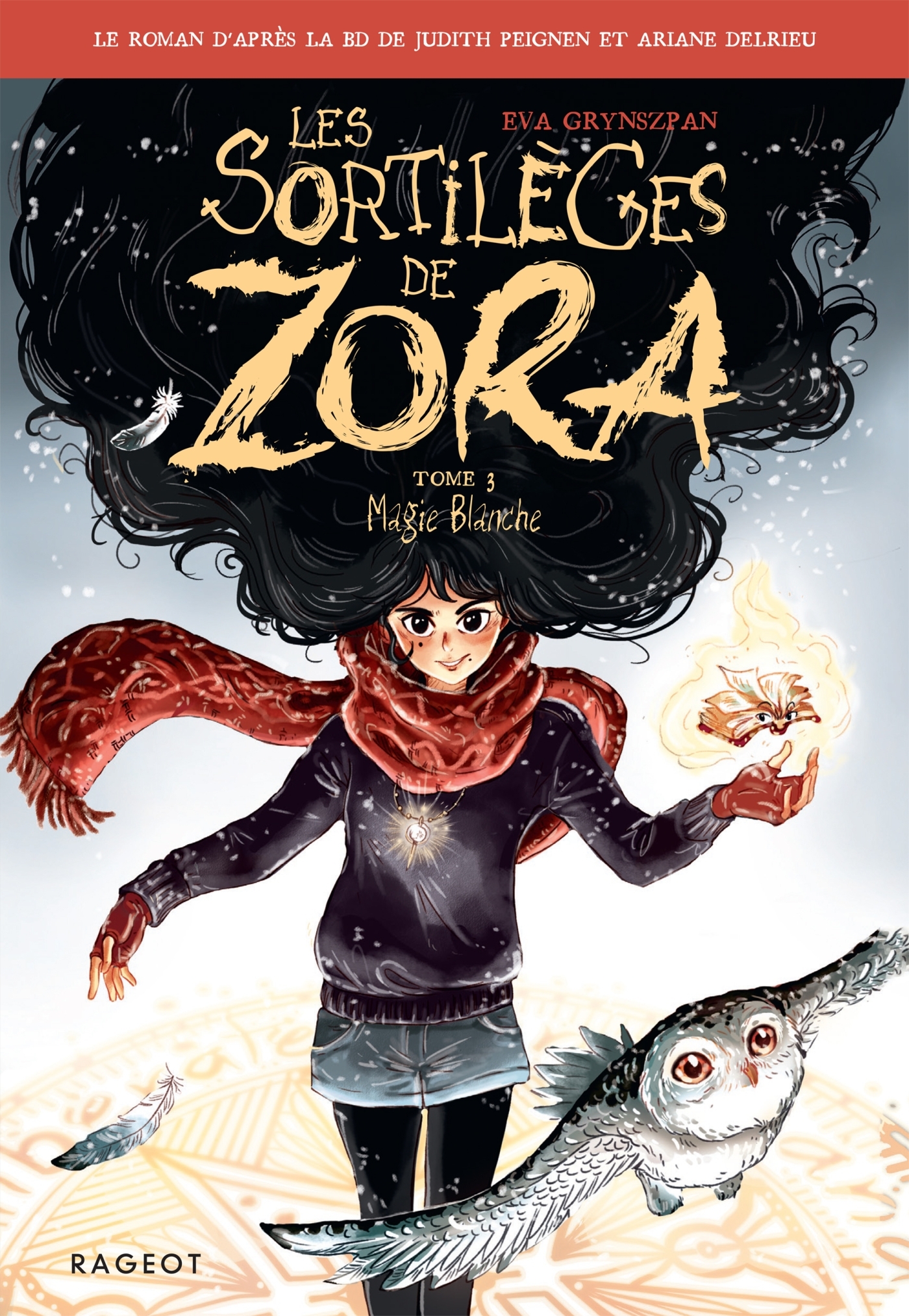 Les sortilèges de Zora - Tome 3, Magie Blanche