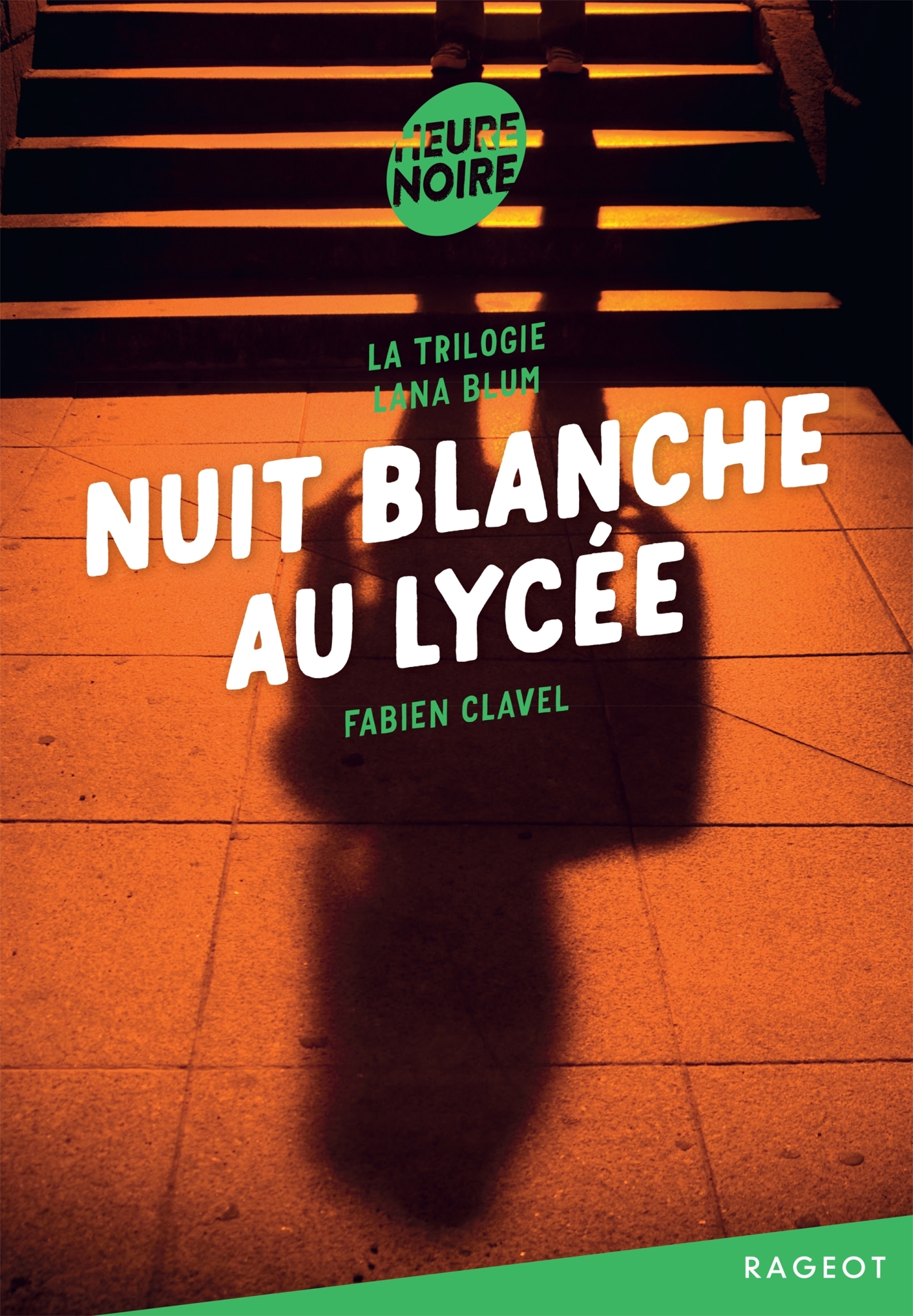 La trilogie Lana Blum - Nuit blanche au lycée