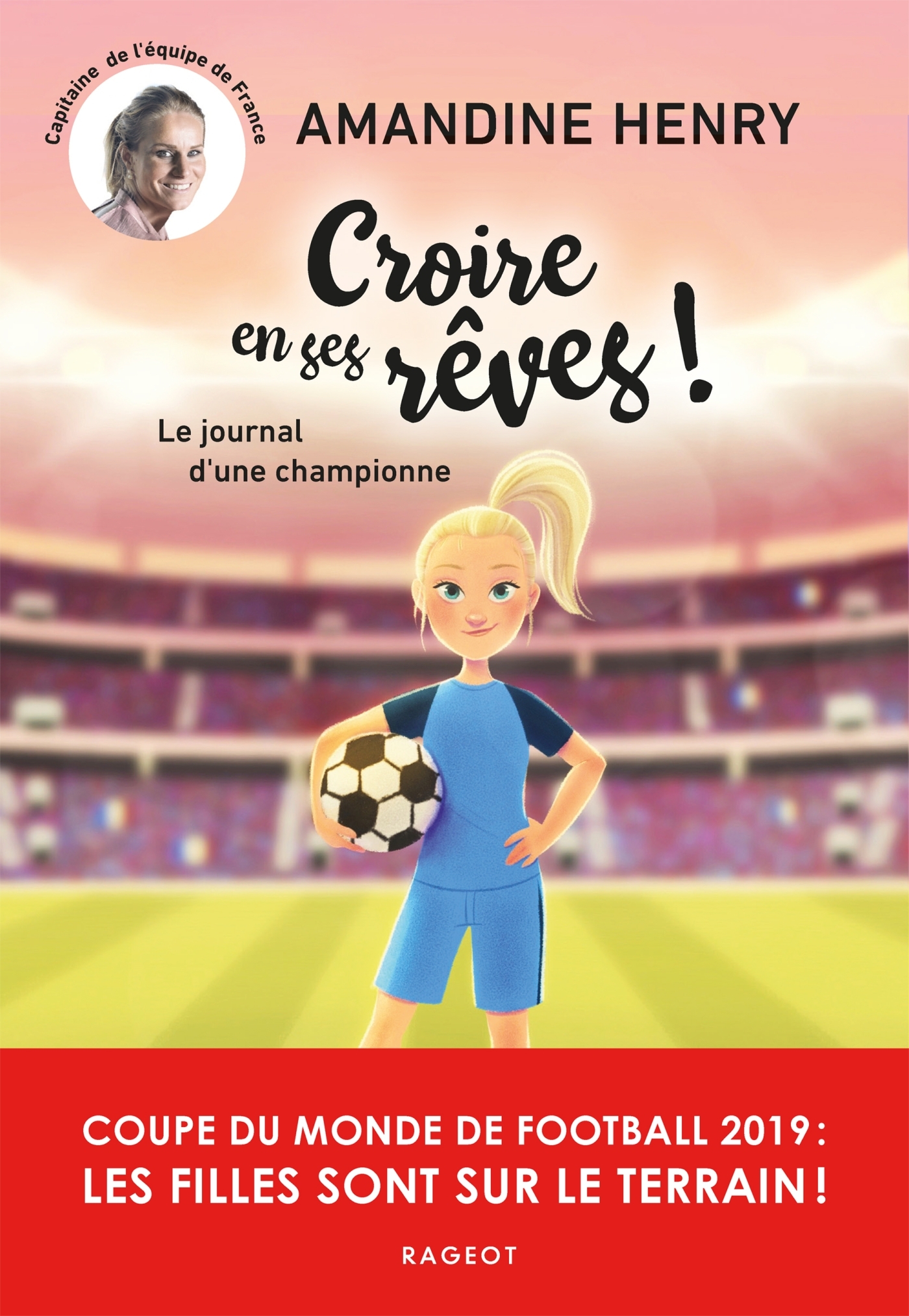 Croire en ses rêves ! Le journal d'une championne