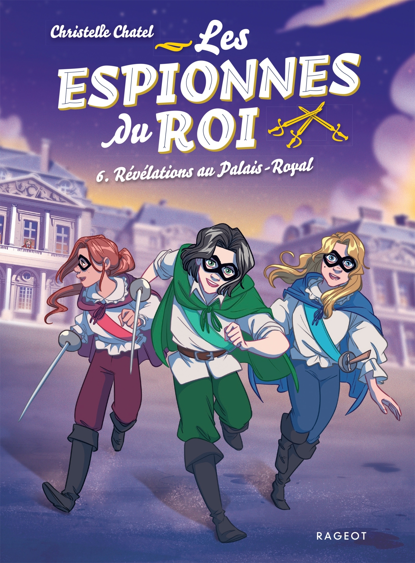 Les espionnes du roi - Tome 6, Révélations au Palais-Royal