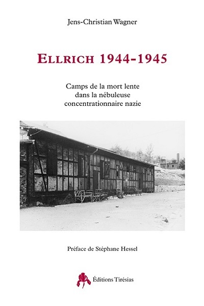 Ellrich 1944-1945 - un camp de la mort lente dans la nébuleuse nazie