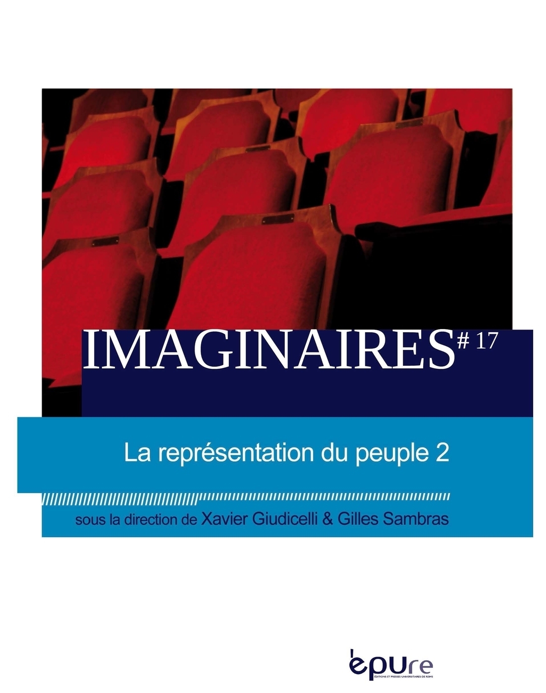 IMAGINAIRES, N  17/2013. LA REPRESENTATION DU PEUPLE - 2