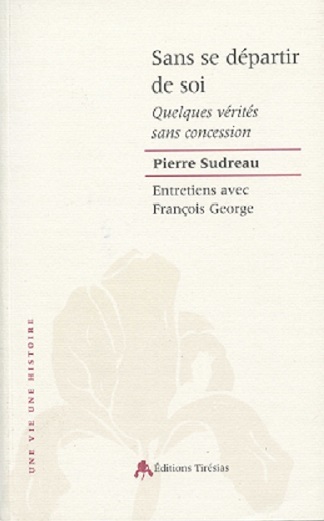 Sans se départir de soi - [quelques vérités sans concession]