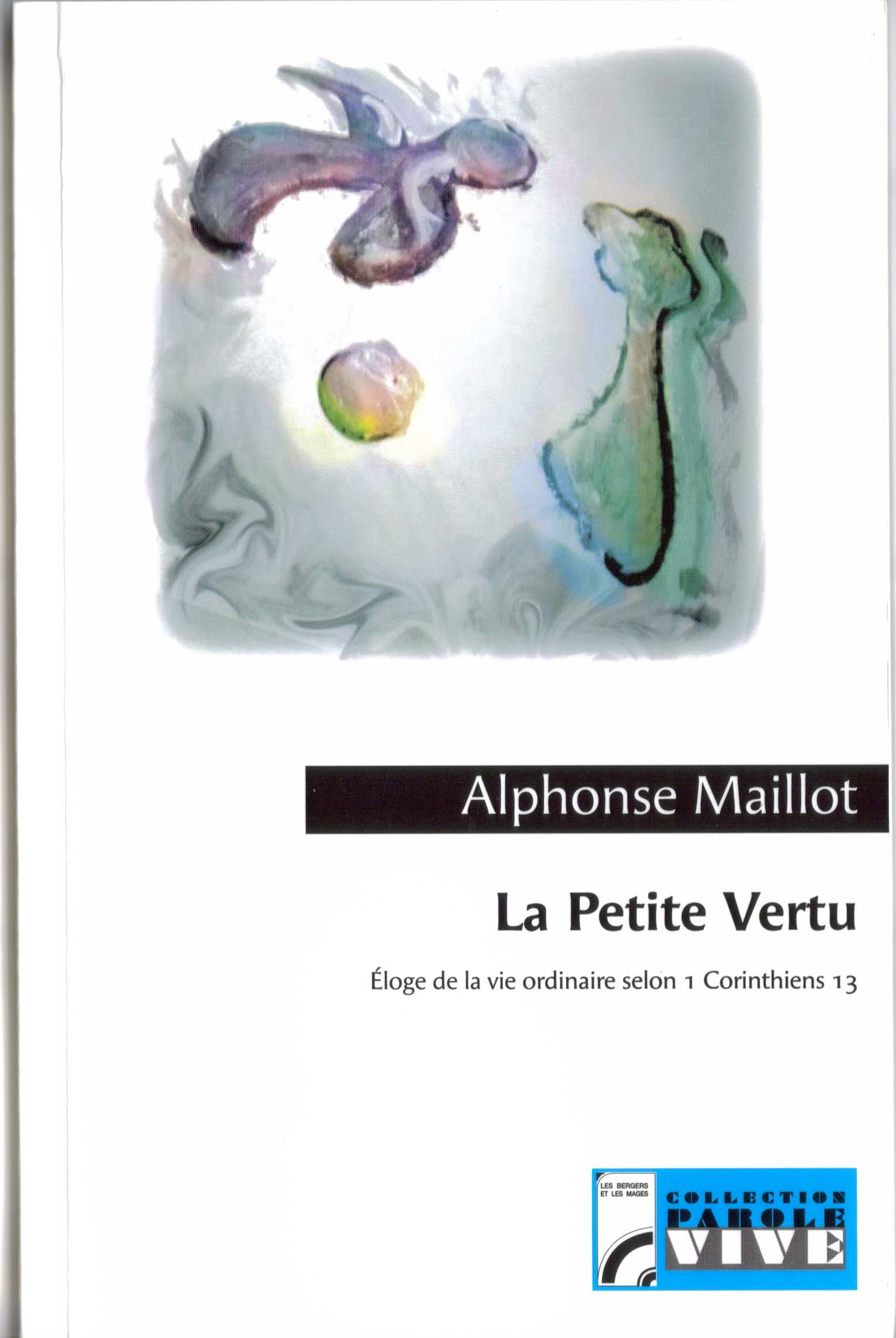 La petite vertu ou éloge de la vie ordinaire