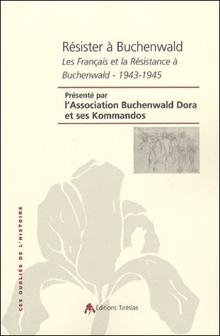 Résister à Buchenwald - Journée d'étude, 3 juin 2005, Les Français et la Résistance à Buchenwald, 1943-1945