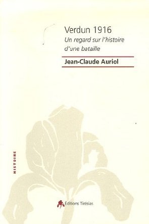 Verdun 1916 - un regard sur l'histoire d'une bataille