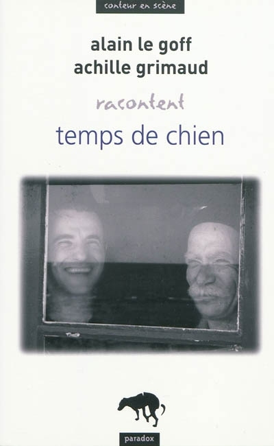 Alain Le Goff, Achille Grimaud racontentTemps de chien
