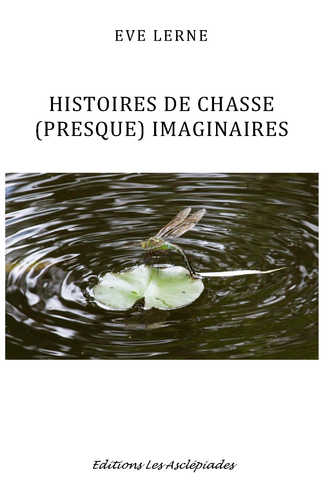 Histoires de chasse (presque) imaginaires