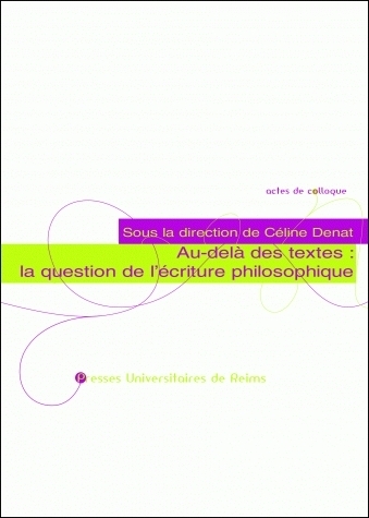 Au-delà des textes, la question de l'écriture philosophique - actes des journées d'études