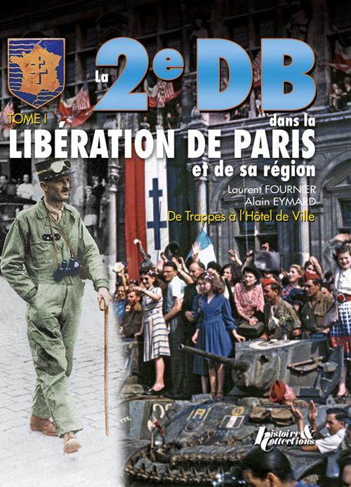 La 2e DB dans la libération de Paris et de la région parisienne