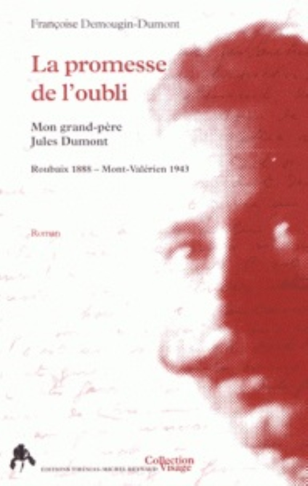 La promesse de l'oubli - mon grand-père Jules Dumont