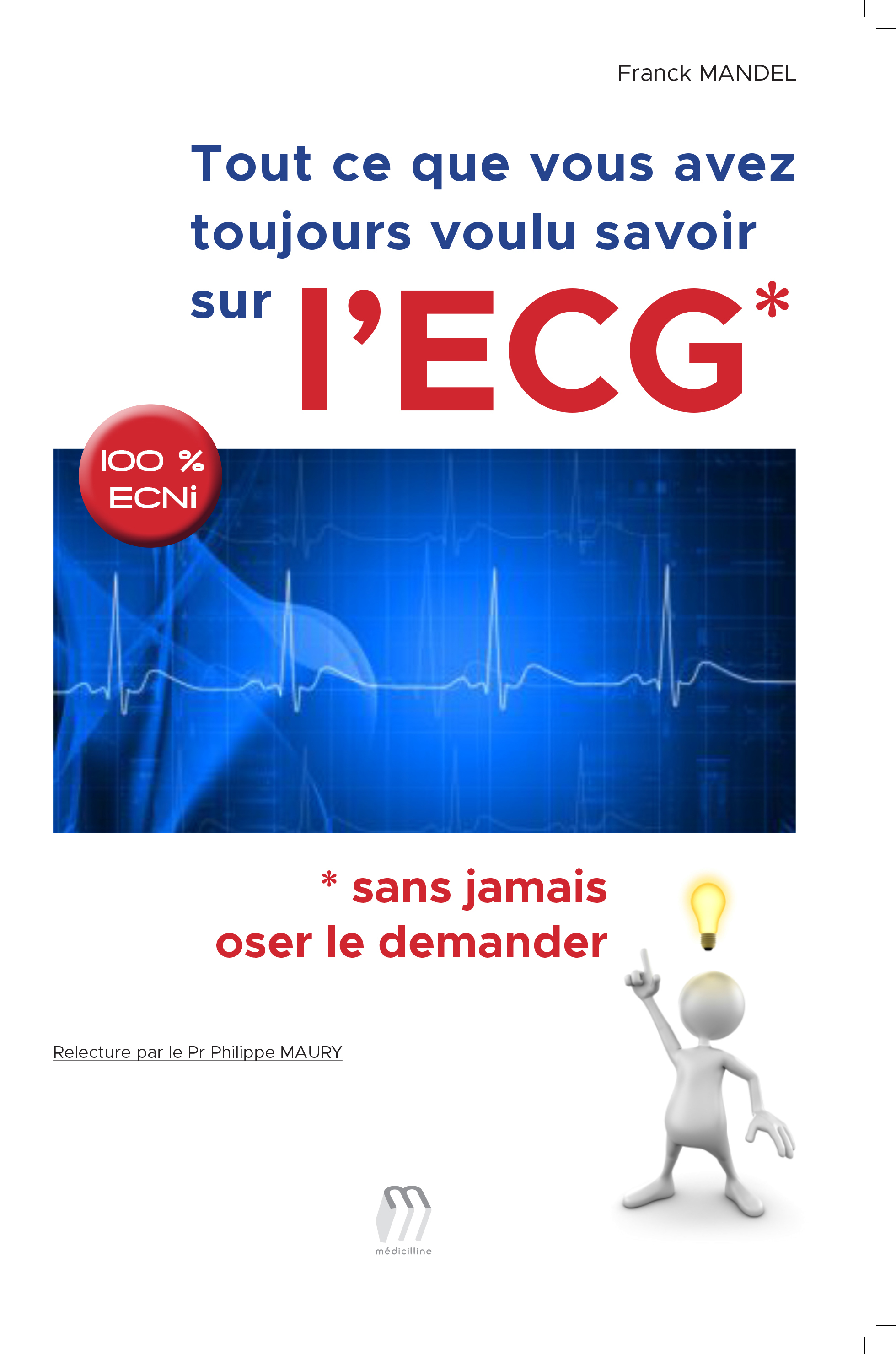 Tout ce que vous avez toujours voulu savoir sur l'ECG