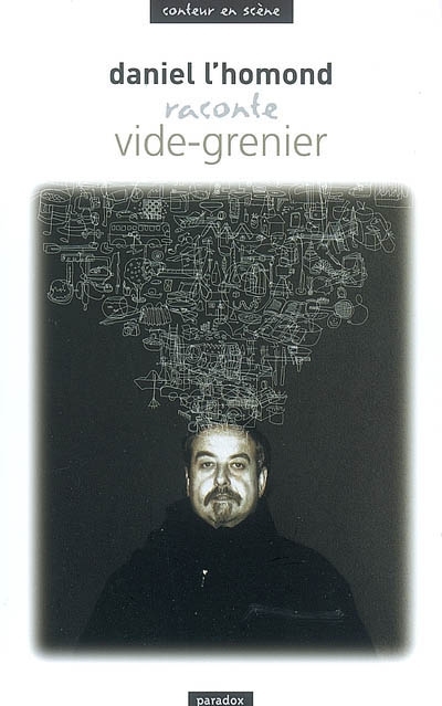 Daniel L'Homond raconte Vide-grenier