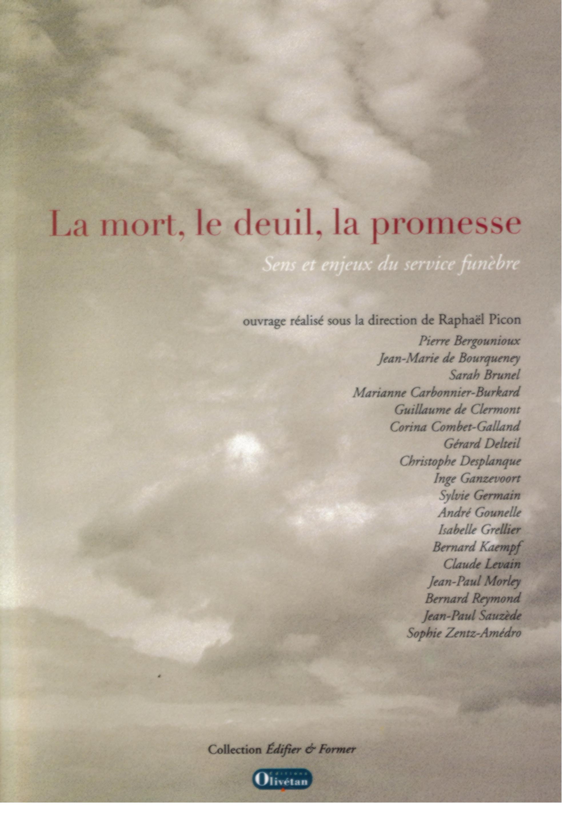 La mort, le deuil, la promesse. Sens et enjeux du service funèbre