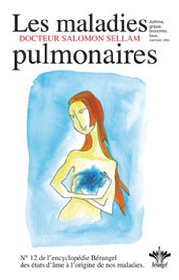Lorsque l'esprit influence le corps - Les maladies pulmonaires - Tome 12