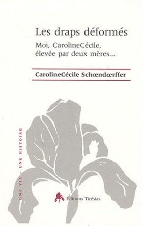 Les draps déformés - moi, CarolineCécile, élevée par deux mères