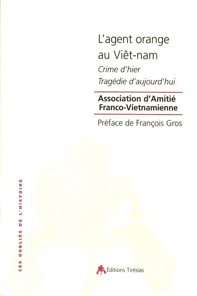 L'agent orange au Viêt-Nam - crime d'hier, tragédie d'aujourd'hui
