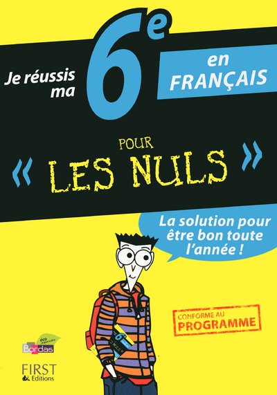 Je réussis ma 6eme en français pour les nuls