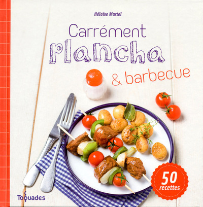Carrément plancha & barbecue, nouvelle édition