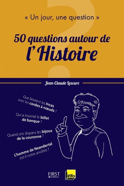 Un jour, une question : 50 questions autour de l'Histoire