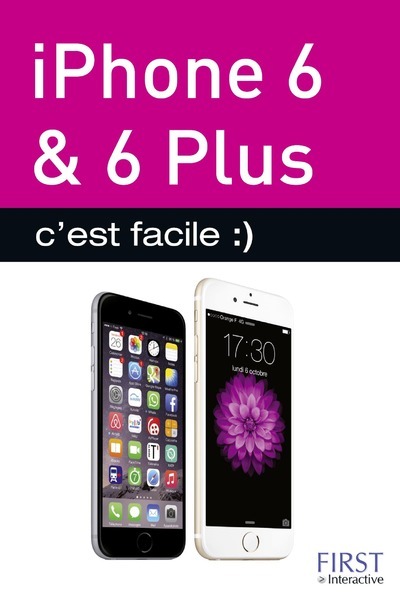 Iphone 6 & 6 Plus c'est facile