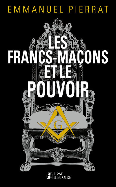 Les Francs-maçons et le Pouvoir