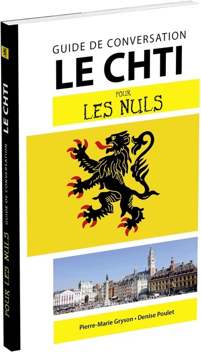 Le ch'ti - Guide de conversation Pour les Nuls, 2e