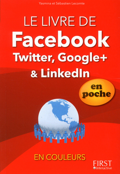 Le livre de Facebook, Twitter, Linkedln et Google + en poche