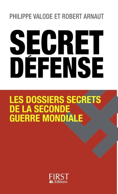Secret défense, les dossiers secrets de la Seconde guerre mondiale