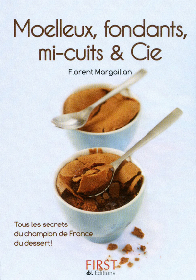 Petit livre de - Moelleux, fondants, mi-cuits et Cie