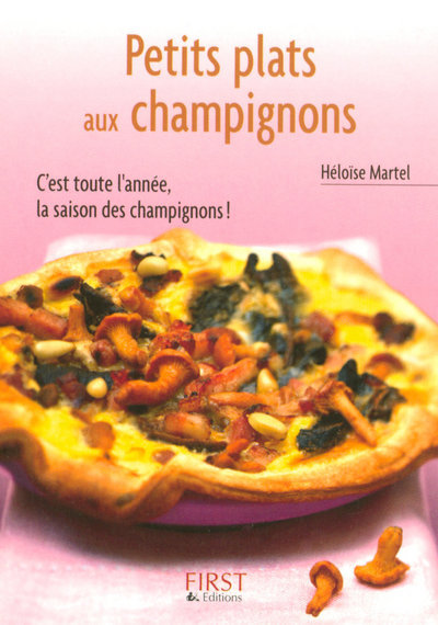 Le Petit Livre de - Petits plats aux Champignons