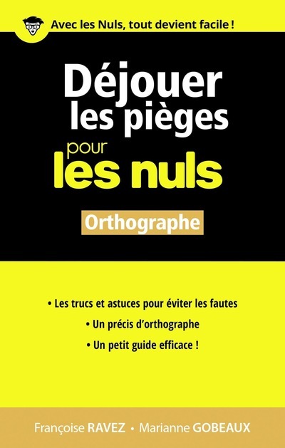 Déjouer les pièges Orthographe pour les Nuls