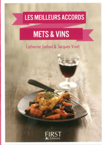 Le Petit livre de - Les meilleurs accords mets & vins