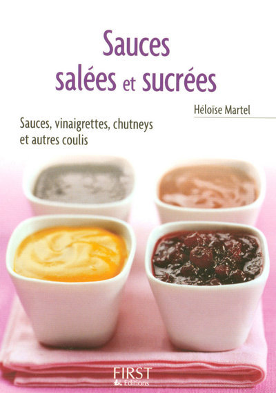 Le Petit Livre de - Sauces salées et sucrées