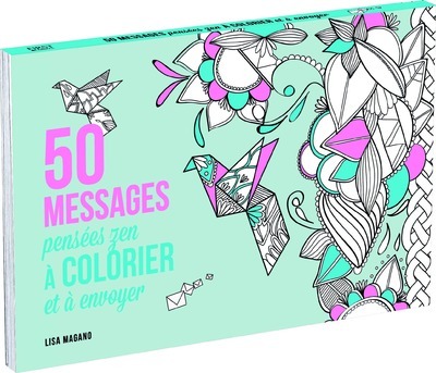 50 messages - pensées zen à colorier et à envoyer