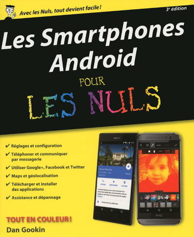 Les Smartphones Android, 3e édition Pour les Nuls