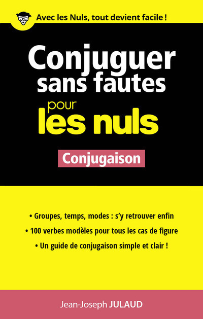 Conjuguer sans fautes Conjugaison Pour les Nuls