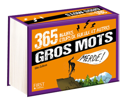 365 gros mots - Injures coups de gueule et autres