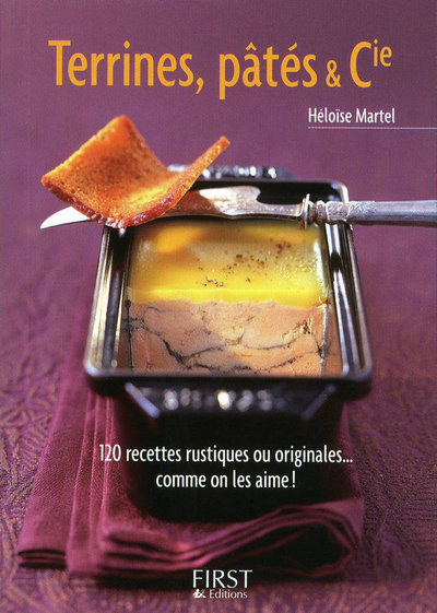 Le Petit Livre de - Les Terrines, pâtés et Cie