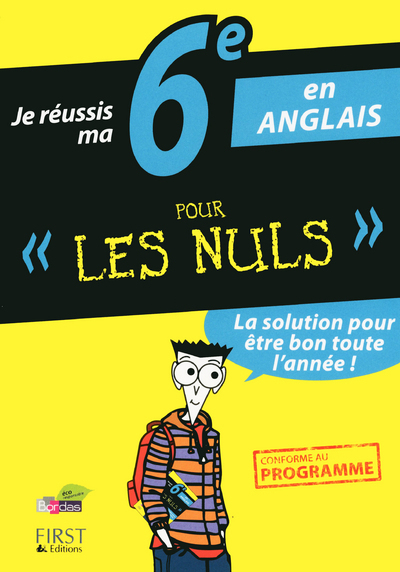 Je réussis ma 6eme en anglais pour les nuls