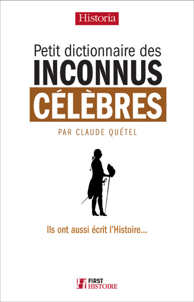 Petit dictionnaire des inconnus célèbres