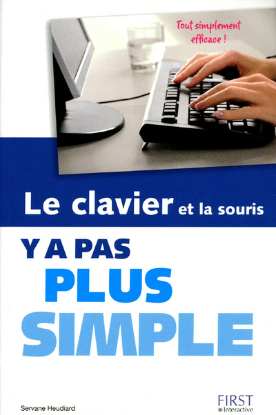 Le clavier et la souris Y a pas plus simple