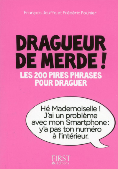 Le petit livre de - dragueur de merde !