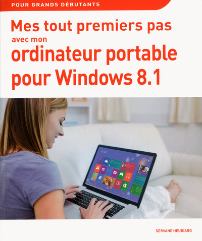 Mes tout premiers pas avec mon pc portable pour windows 8.1