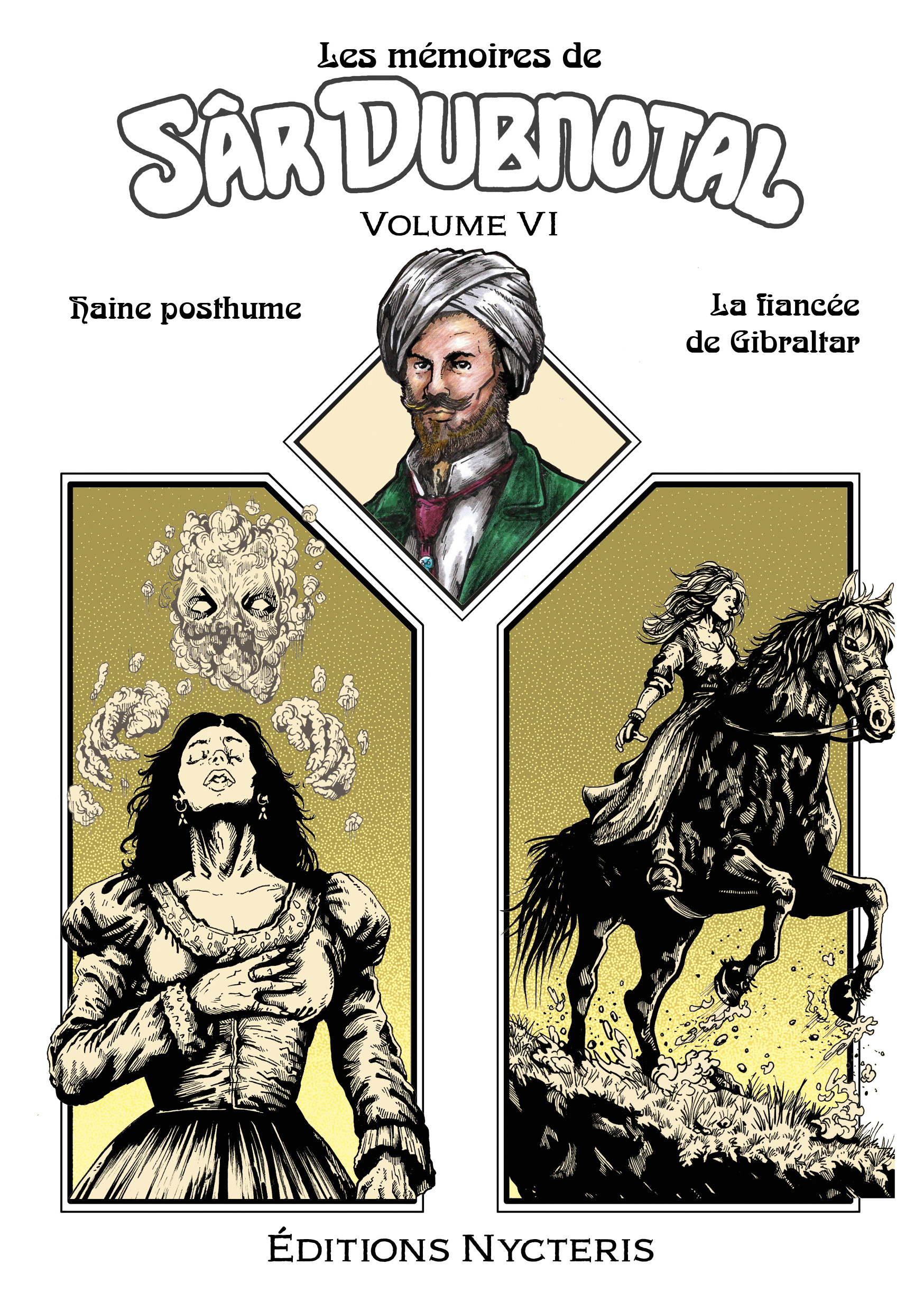 Les mémoires de Sâr Dubnotal – volume VI