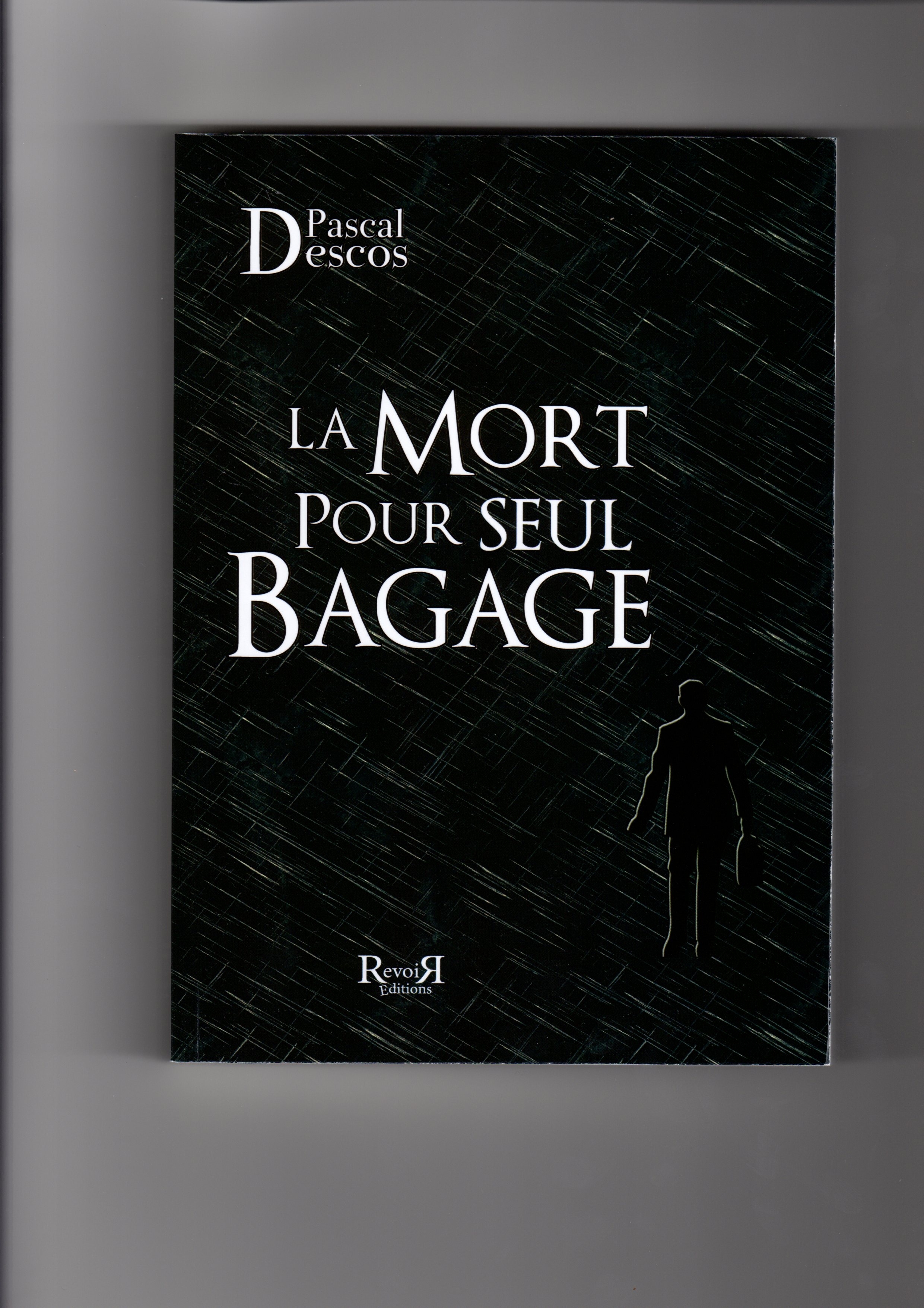 LA MORT POUR SEUL BAGAGE